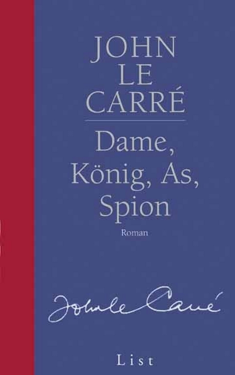 Dame, K&ouml;nig, As, Spion - John Le Carr&eacute;