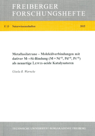 Metallasilatrane - Molekülverbindungen mit dativer M - Si-Bindung als nheuartige Lewis-acide Katalysatoren