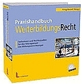 Praxishandbuch Weiterbildungs-Recht - 