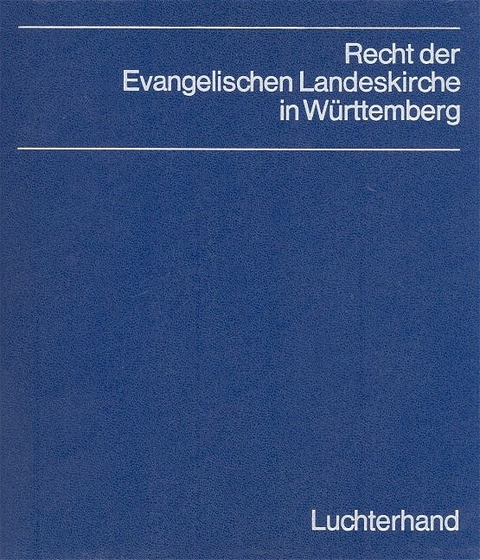 Das Recht der Evangelischen Landeskirche in W&uuml;rttemberg - 