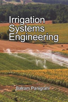 Irrigation Systems Engineering - Balram Panigrahi