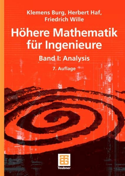 Höhere Mathematik für Ingenieure Band I - Klemens Burg, Herbert Haf, Friedrich Wille