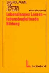 Lebenslanges Lernen - lebensbegleitende Bildung - 