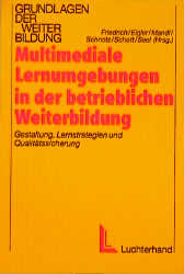 Multimediale Lernumgebungen in der betrieblichen Weiterbildung - 