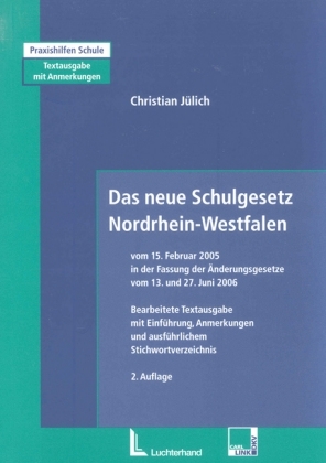 Das neue Schulgesetz Nordrhein-Westfalen - Christian J&uuml;lich