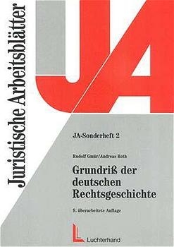 Grundriss der deutschen Rechtsgeschichte - Rudolf Gm&uuml;r