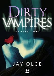 Dirty Vampires - Revelations -  Jay Olce