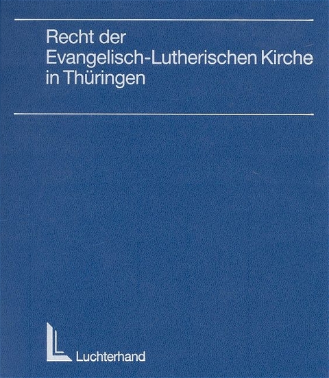 Recht der Evangelisch-Lutherischen Kirche in Th&uuml;ringen