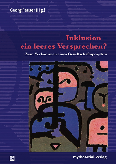 Inklusion – ein leeres Versprechen? - Georg Feuser
