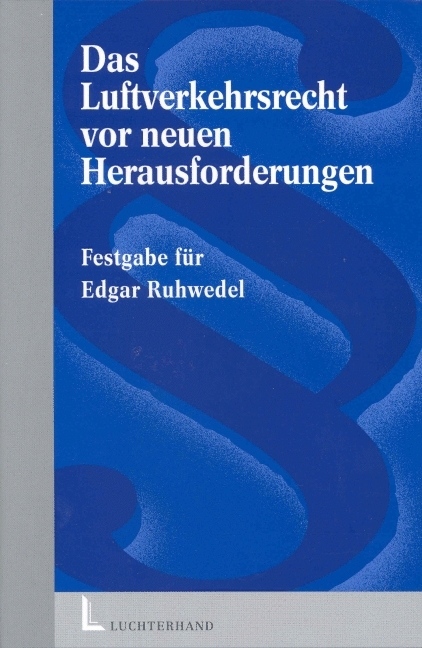 Das Luftverkehrsrecht vor neuen Herausforderungen - 