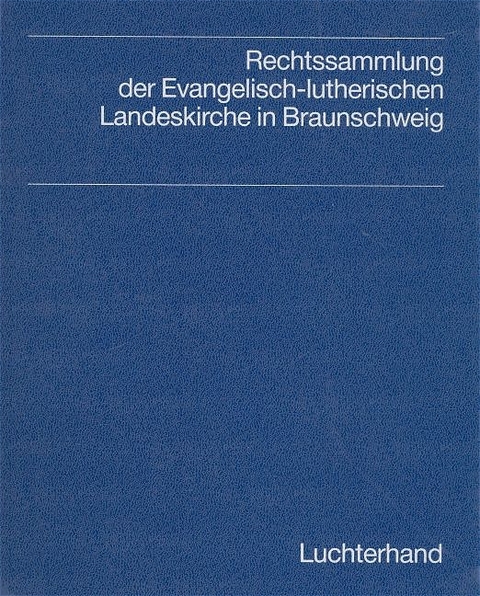 Rechtssammlung der evangelisch-lutherischen Landeskirche in Braunschweig - 