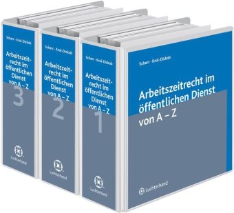 Arbeitszeitrecht f&uuml;r Arbeiter und Angestellte im &ouml;ffentlichen Dienst von A - Z - Carmen Krol-Dickob, Walter J Scherr