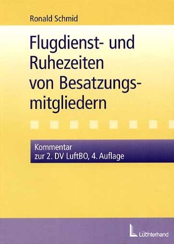 Flugdienst- und Ruhezeiten von Besatzungsmitgliedern - Ronald Schmid