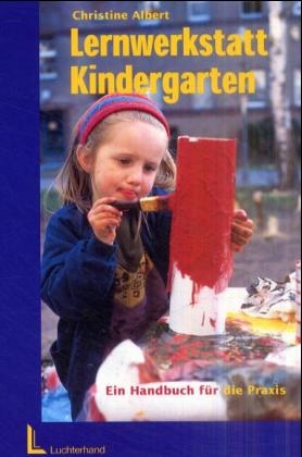 Lernwerkstatt Kindergarten - Christine Albert