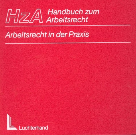 Handbuch zum Arbeitsrecht (HzA) - 