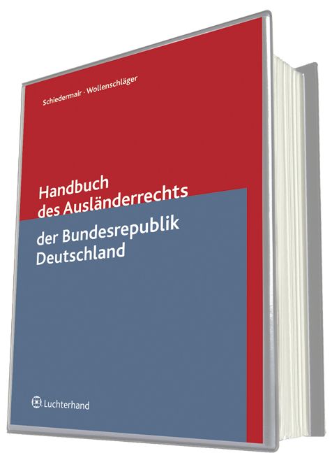 Handbuch des Ausl&auml;nderrechts der Bundesrepublik Deutschland - 