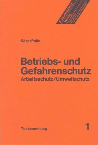 Betriebs- und Gefahrenschutz (Arbeitsschutz /Umweltschutz)