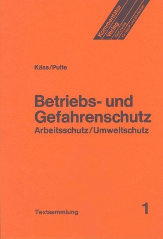 Betriebs- und Gefahrenschutz (Arbeitsschutz /Umweltschutz) - 