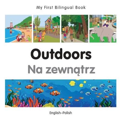My First Bilingual Book -  Outdoors (English-Polish) -  Milet Publishing