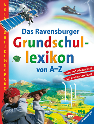 Das Ravensburger Grundschullexikon von A - Z - Peggy Gampfer, Claudia K&ouml;ster, Anke Sch&ouml;nfeld