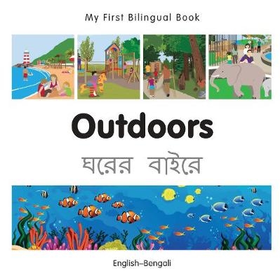 My First Bilingual Book -  Outdoors (English-Bengali) -  Milet Publishing