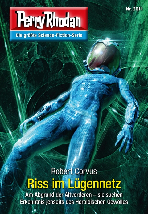 Perry Rhodan 2911: Riss im L&uuml;gennetz - Robert Corvus