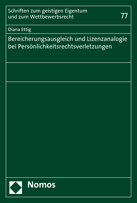 Bereicherungsausgleich und Lizenzanalogie bei Pers&ouml;nlichkeitsrechtsverletzungen - Diana Ettig