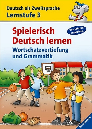 Spielerisch Deutsch lernen (Lernstufe 3)