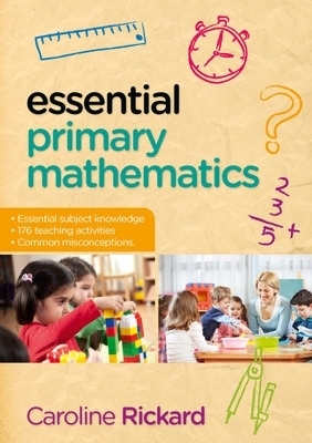 Essential Primary Mathematics - Caroline Rickard