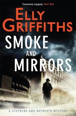 Smoke and Mirrors - Elly Griffiths