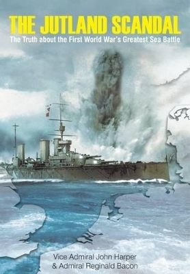Jutland Scandal - John Ernest Troyte Harper