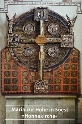 Maria zur H&ouml;he in Soest 'Hohnekirche' - Dirk Elbert, Ilse Maas-Steinhoff