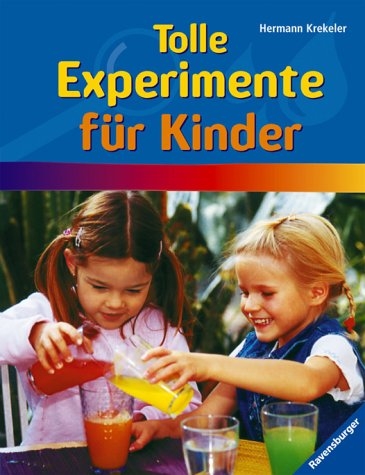 Tolle Experimente f&uuml;r Kinder - Hermann Krekeler