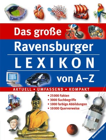 Das gro&szlig;e Ravensburger Lexikon von A-Z