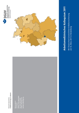 Arbeitsmedizinisches Kolloquium 2011 der Deutschen Gesetzlichen Unfallversicherung am 10. März 2011 in Heidelberg