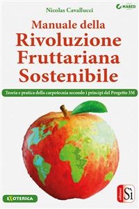 Manuale della Rivoluzione Fruttariana Sostenibile
