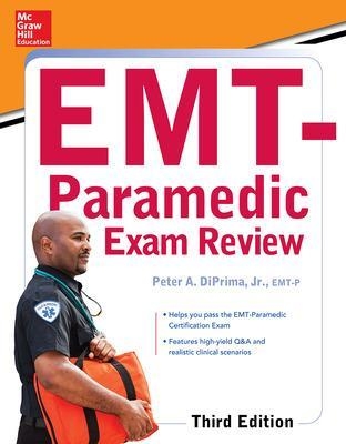 McGraw-Hill Education's EMT-Paramedic Exam Review, Third Edition - Peter DiPrima