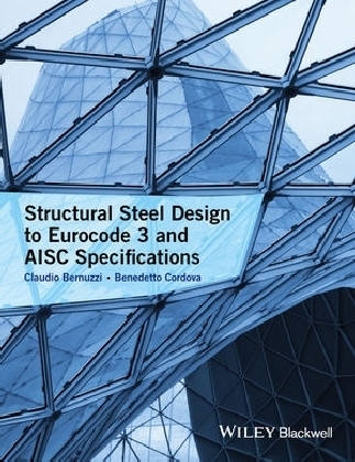 Structural Steel Design to Eurocode 3 and AISC Specifications - Claudio Bernuzzi, Benedetto Cordova