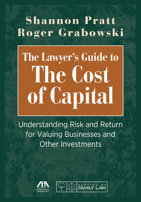 The Lawyer's Guide to the Cost of Capital