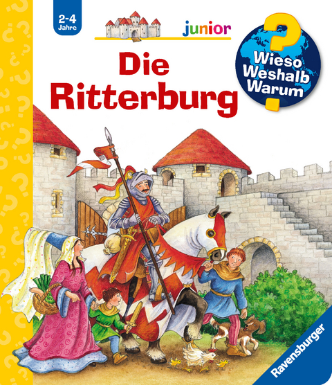 Wieso? Weshalb? Warum? junior, Band 4 - Die Ritterburg - Kyrima Trapp