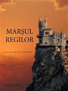 Marşul Regilor (Cartea 2 Din Inelul Vrăjitorului) - Morgan Rice