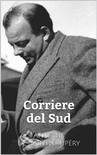 Corriere del Sud -  Antoine De Saint-exupery