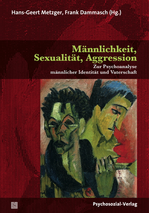 Männlichkeit, Sexualität, Aggression - 