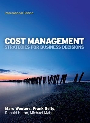 Cost Management: Strategies for Business Decisions, International Edition