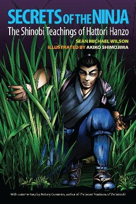 Secrets of the Ninja - Sean Michael Wilson, Antony Cummins