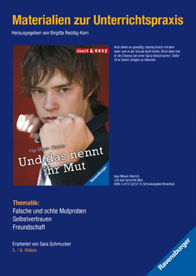 Materialien zur Unterrichtspraxis - Inge Meyer-Dietrich: Und das nennt ihr Mut - 