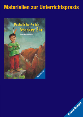 Materialien zur Unterrichtspraxis - Irina Korschunow: Deshalb heiße ich starker Bär