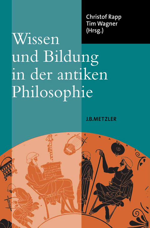 Wissen und Bildung in der antiken Philosophie - 