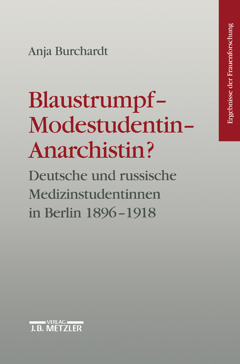 Blaustrumpf - Modestudentin - Anarchistin? - Anja Burchhardt