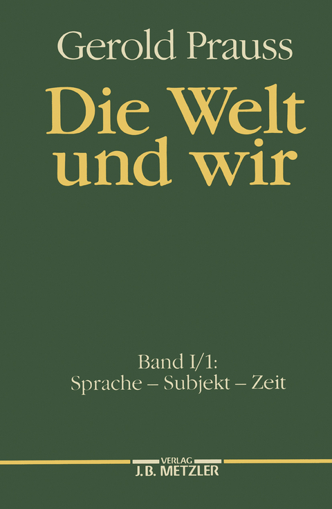 Die Welt und wir - Gerold Prauss